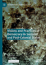 Fester Einband Visions and Practices of Democracy in Socialist and Post-Colonial States von 