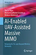 E-Book (pdf) AI-Enabled UAV-Assisted Massive MIMO von Tho Le-Ngoc, Mohammadmahdi Ghadaksaz, Mobeen Mahmood