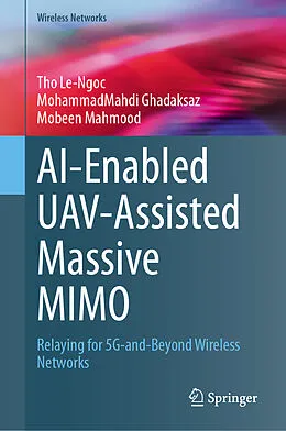 E-Book (pdf) AI-Enabled UAV-Assisted Massive MIMO von Tho Le-Ngoc, Mohammadmahdi Ghadaksaz, Mobeen Mahmood
