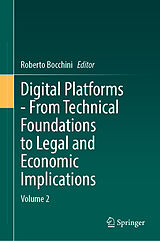 Fester Einband Digital Platforms - From Technical Foundations to Legal and Economic Implications von 