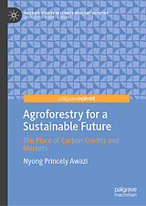 Fester Einband Agroforestry for a Sustainable Future von Nyong Princely Awazi