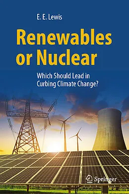 E-Book (pdf) Renewables or Nuclear von Elmer E. Lewis