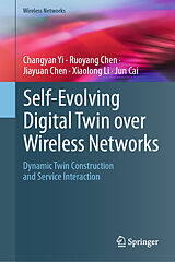 Fester Einband Self-Evolving Digital Twin over Wireless Networks von Changyan Yi, Ruoyang Chen, Jiayuan Chen