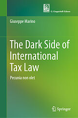 Fester Einband The Dark Side of International Tax Law von Giuseppe Marino