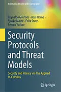 E-Book (pdf) Security Protocols and Threat Models von Reynaldo Gil-Pons, Ross Horne, Sjouke Mauw