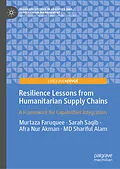 E-Book (pdf) Resilience Lessons from Humanitarian Supply Chains von Murtaza Faruquee, Sarah Saqib, Afra Nur Akman