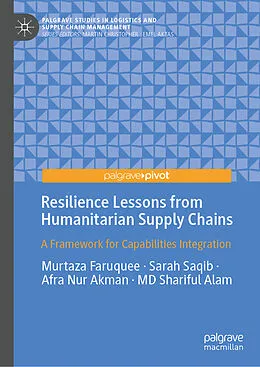 E-Book (pdf) Resilience Lessons from Humanitarian Supply Chains von Murtaza Faruquee, Sarah Saqib, Afra Nur Akman