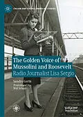 E-Book (pdf) The Golden Voice of Mussolini and Roosevelt von Sandro Gerbi