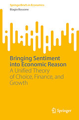 Kartonierter Einband Bringing Sentiment into Economic Reason von Biagio Bossone