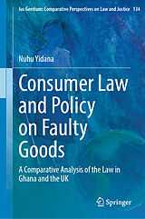 Fester Einband Consumer Law and Policy on Faulty Goods von Nuhu Yidana