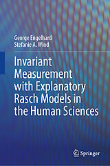 Fester Einband Invariant Measurement with Explanatory Rasch Models in the Human Sciences von George Engelhard, Stefanie A. Wind