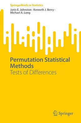 E-Book (pdf) Permutation Statistical Methods von Janis E Johnston, Kenneth J. Berry, Michael A. Long