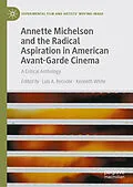 E-Book (pdf) Annette Michelson and the Radical Aspiration in American Avant-Garde Cinema von 