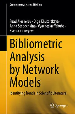 E-Book (pdf) Bibliometric Analysis by Network Models von Fuad Aleskerov, Olga Khutorskaya, Anna Stepochkina