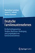 E-Book (pdf) Deutsche Familienunternehmen von Maximilian Lantelme, Laura K.C. Seibold, Hermut Kormann