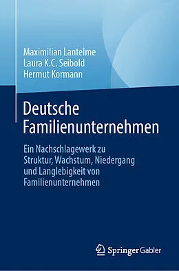 E-Book (pdf) Deutsche Familienunternehmen von Maximilian Lantelme, Laura K.C. Seibold, Hermut Kormann