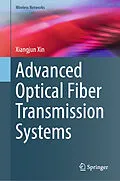 E-Book (pdf) Advanced Optical Fiber Transmission Systems von Xiangjun Xin