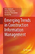 E-Book (pdf) Emerging Trends in Construction Information Management von Peter Adekunle, Clinton Aigbavboa, Opeoluwa Akinradewo