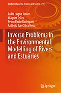E-Book (pdf) Inverse Problems in the Environmental Modelling of Rivers and Estuaries von Jader Lugon Junior, Wagner Telles, Pedro Paulo Rodrigues
