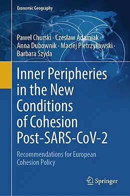 E-Book (pdf) Inner Peripheries in the New Conditions of Cohesion Post-SARS-CoV-2 von Pawel Churski, Czeslaw Adamiak, Anna Dubownik