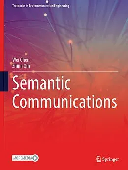 E-Book (pdf) Semantic Communications von Wei Chen, Zhijin Qin