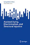 E-Book (pdf) Assisted Dying, Discrimination, and Structural Injustice von Yoann Della Croce