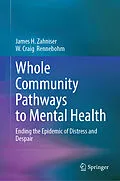 E-Book (pdf) Whole Community Pathways to Mental Health von James H. Zahniser, W. Craig Rennebohm