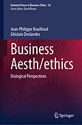 E-Book (pdf) Business Aesth/ethics von Jean-Philippe Bouilloud, Ghislain Deslandes