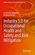 E-Book (pdf) Industry 5.0 for Occupational Health and Safety and Risk Mitigation von Suchismita Satapathy, Meghana Mishra