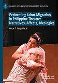 E-Book (pdf) Performing Labor Migration in Philippine Theatre von Jr. Serquiña