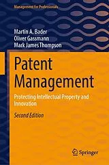 Fester Einband Patent Management von Martin A. Bader, Oliver Gassmann, Mark James Thompson