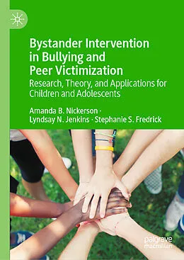 E-Book (pdf) Bystander Intervention in Bullying and Peer Victimization von Amanda B. Nickerson, Lyndsay N. Jenkins, Stephanie S. Fredrick