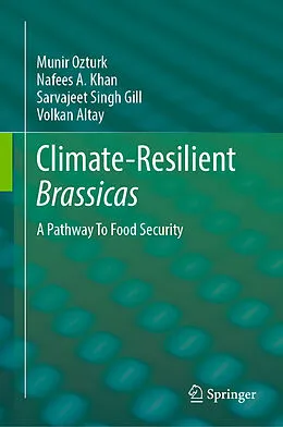 E-Book (pdf) Climate-Resilient Brassicas von Munir Ozturk, Nafees A. Khan, Sarvajeet Singh Gill