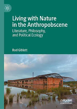 E-Book (pdf) Living with Nature in the Anthropobscene von Rod Giblett