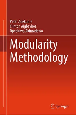 E-Book (pdf) Modularity Methodology von Peter Adekunle, Clinton Aigbavboa, Opeoluwa Akinradewo