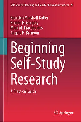 E-Book (pdf) Beginning Self-Study Research von Brandon M. Butler, Kristen H. Gregory, Mark M. Diacopoulos