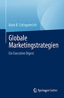 E-Book (pdf) Globale Marketingstrategien von Bodo B. Schlegelmilch