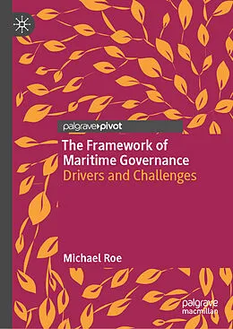 E-Book (pdf) The Framework of Maritime Governance von Michael Roe