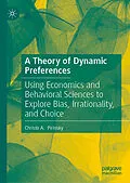 E-Book (pdf) A Theory of Dynamic Preferences von Christo A. Pirinsky