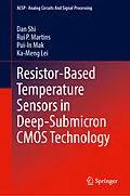 E-Book (pdf) Resistor-Based Temperature Sensors in Deep-Submicron CMOS Technology von Dan Shi, Rui P. Martins, Pui-In Mak