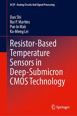 E-Book (pdf) Resistor-Based Temperature Sensors in Deep-Submicron CMOS Technology von Dan Shi, Rui P. Martins, Pui-In Mak