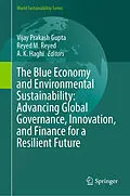 E-Book (pdf) The Blue Economy and Environmental Sustainability: Advancing Global Governance, Innovation, and Finance for a Resilient Future von 