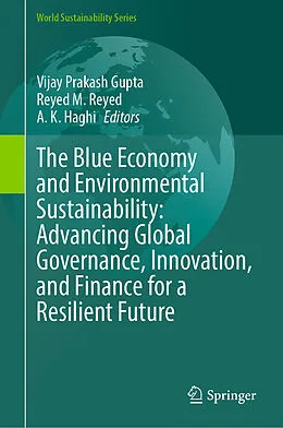 E-Book (pdf) The Blue Economy and Environmental Sustainability: Advancing Global Governance, Innovation, and Finance for a Resilient Future von 