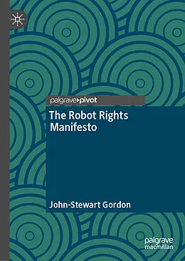 E-Book (pdf) The Robot Rights Manifesto von John-Stewart Gordon