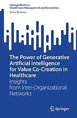 Kartonierter Einband The Power of Generative Artificial Intelligence for Value Co-Creation in Healthcare von Anna Bastone