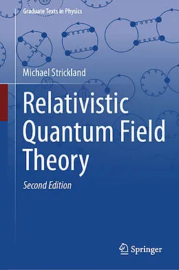 E-Book (pdf) Relativistic Quantum Field Theory von Michael Strickland
