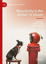 Fester Einband Masculinity in the British TV Sitcom von