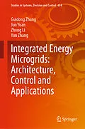 E-Book (pdf) Integrated Energy Microgrids: Architecture, Control and Applications von Guidong Zhang, Jun Yuan, Zhong Li