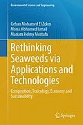 E-Book (pdf) Rethinking Seaweeds via Applications and Technologies von Gehan Mohamed El Zokm, Mona Mohamed Ismail, Mariam Helmy Mostafa
