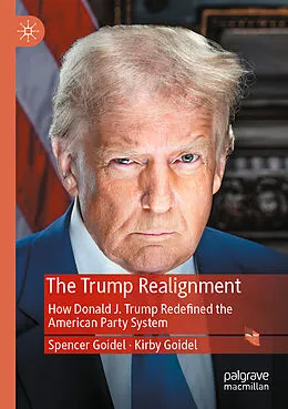 E-Book (pdf) The Trump Realignment von Spencer Goidel, Kirby Goidel